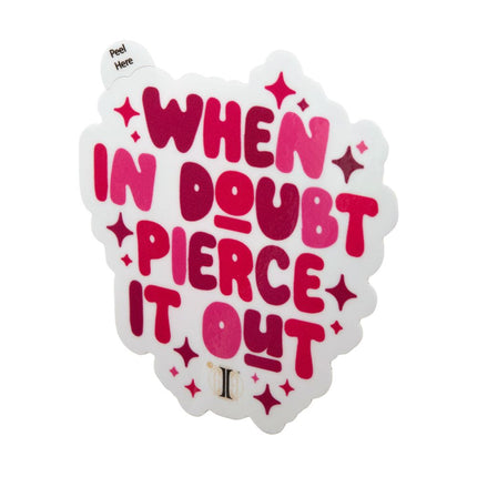 Invictus' Sticker "When In Doubt Pierce It Out"