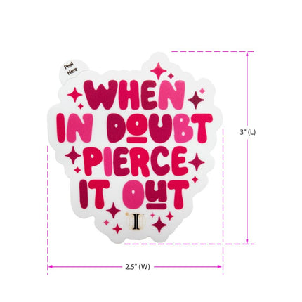 Invictus' Sticker "When In Doubt Pierce It Out"