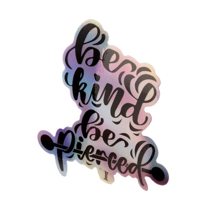 Invictus' Sticker "Be Kind Be Pierced"