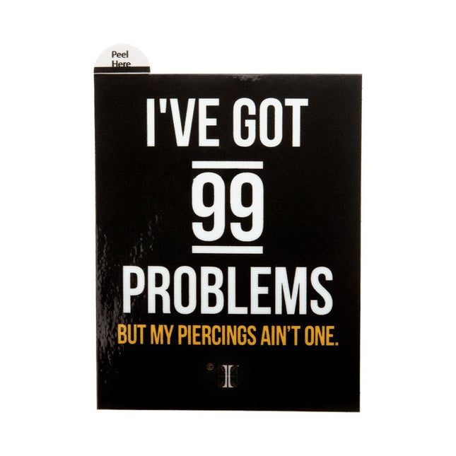 Invictus' Sticker "I've Got 99 Problems But My Piercings Ain't One."