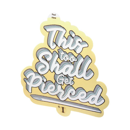 Invictus' Sticker "This too Shall Get Pierced"