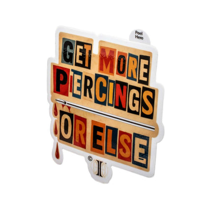 Invictus' Sticker "GET MORE PIERCINGS OR ELSE"