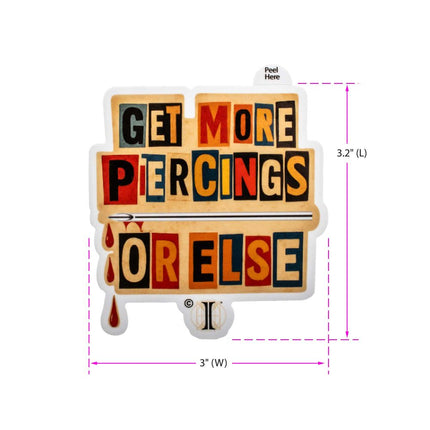 Invictus' Sticker "GET MORE PIERCINGS OR ELSE"