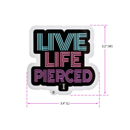 Invictus' Sticker "LIVE LIFE PIERCED"